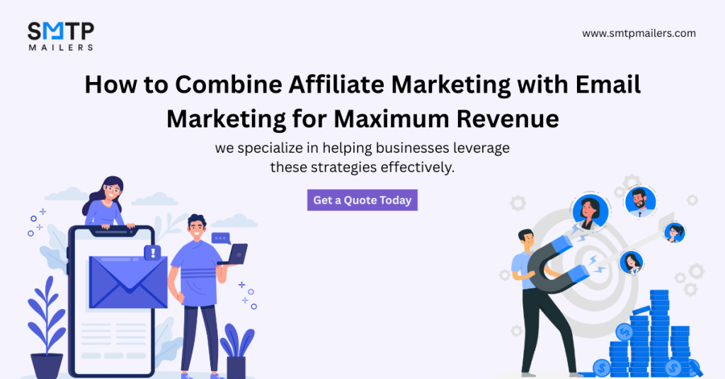 How to Combine Affiliate Marketing with Email Marketing for Maximum Revenue